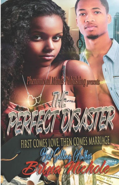 The Perfect Disaster : First Comes Love Then Comes Marriage