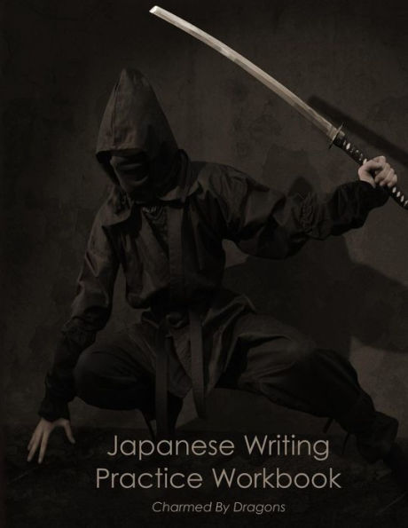 Japanese Writing Practice Workbook: Genkouyoushi Paper for Notetaking & Writing Practice of Kana & Kanji Characters