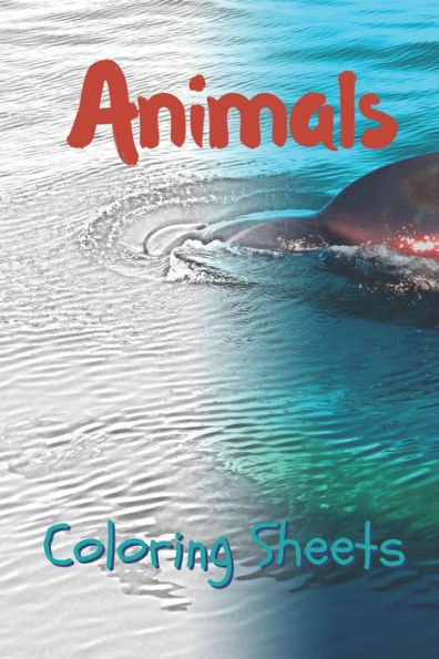 Animals Coloring Sheets: 30 animals drawings,coloring sheets adults relaxation, coloring book for kids, for girls, volume 5