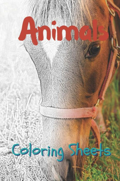 Animals Coloring Sheets: 30 animals drawings,coloring sheets adults relaxation, coloring book for kids, for girls, volume 11