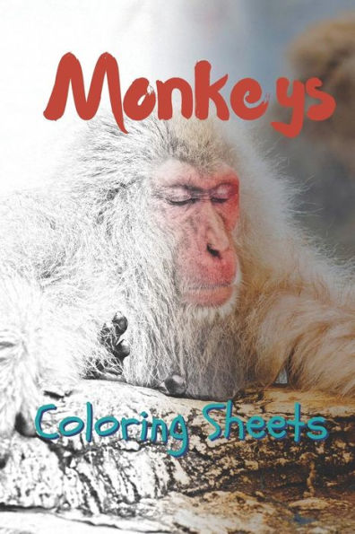 Monkey Coloring Sheets: 30 Monkey Drawings, Coloring Sheets Adults Relaxation, Coloring Book For Kids, For Girls - 9781797498102