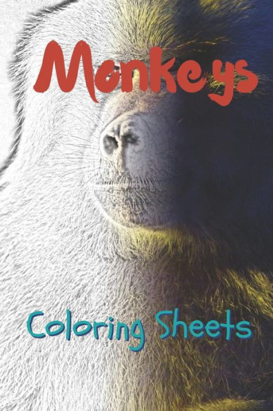 Monkey Coloring Sheets: 30 Monkey Drawings, Coloring Sheets Adults Relaxation, Coloring Book For Kids, For Girls - 9781797498133