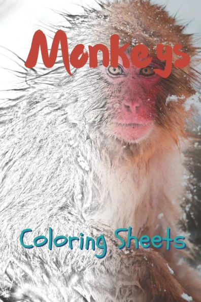 Monkey Coloring Sheets: 30 Monkey Drawings, Coloring Sheets Adults Relaxation, Coloring Book For Kids, For Girls - 9781797498249