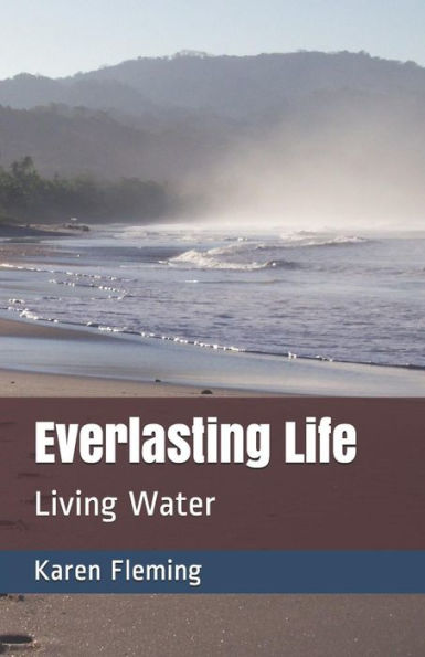 Everlasting Life (Living Water Series)