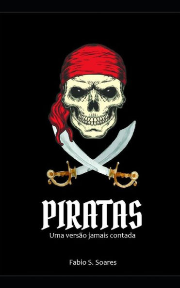 Piratas : Uma Ver?o Jamais Contada