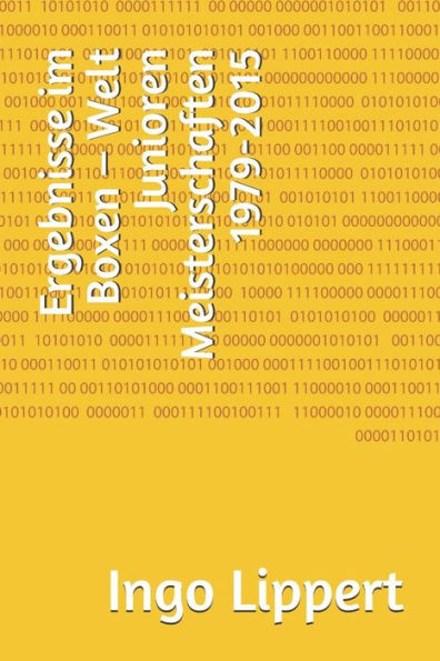 Ergebnisse im Boxen - Welt Junioren Meisterschaften 1979-2015 (Sportstatistik) (German Edition)