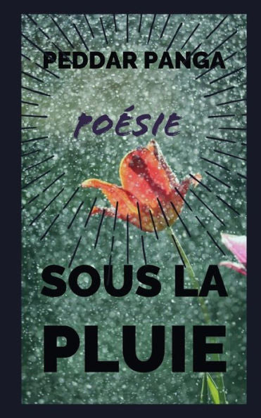 Sous La Pluie: Po?sie