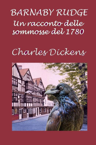 Barnaby Rudge: Un racconto delle sommosse del 1780 (Italian Edition)