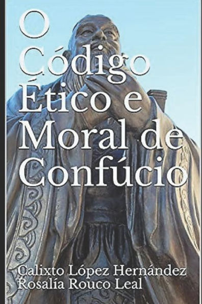 O Código Ético E Moral De Confucio