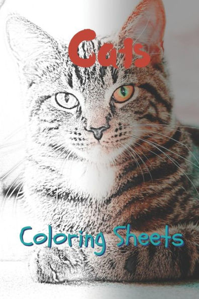 Cat Coloring Sheets: 30 cat drawings,coloring sheets adults relaxation, coloring book for kids, for girls, volume 1
