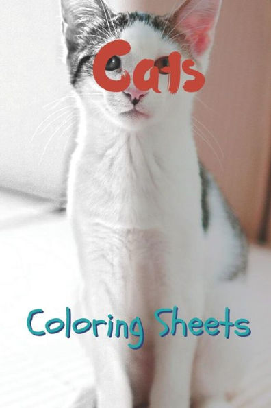 Cat Coloring Sheets: 30 cat drawings,coloring sheets adults relaxation, coloring book for kids, for girls, volume 8