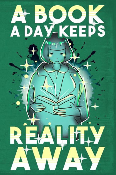 A Book A Day Keeps Reality Away