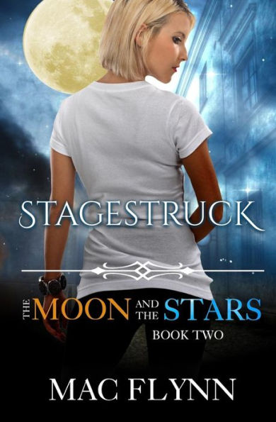 Stagestruck: The Moon And The Stars Book Two