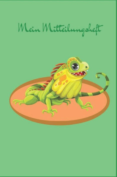 Mein Mitteilungsheft: Iguana