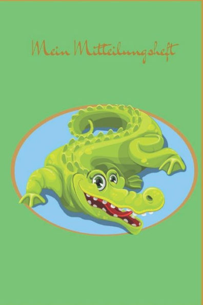 Mein Mitteilungsheft: Crocodile