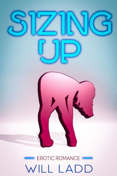 Sizing Up : Erotic Romance