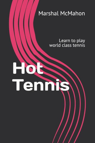 Hot Tennis: Learn to play world class tennis