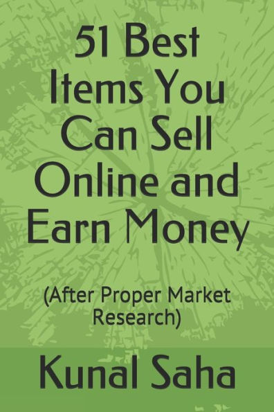 51 Best Items You Can Sell Online and Earn Money: (After Proper Market Research)