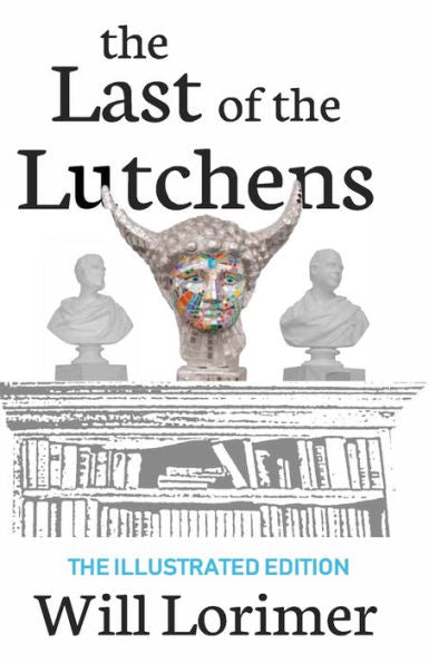 The Last Of The Lutchens: The Illustrated Edition