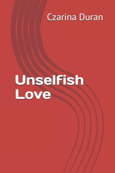 Unselfish Love - 9781797709611