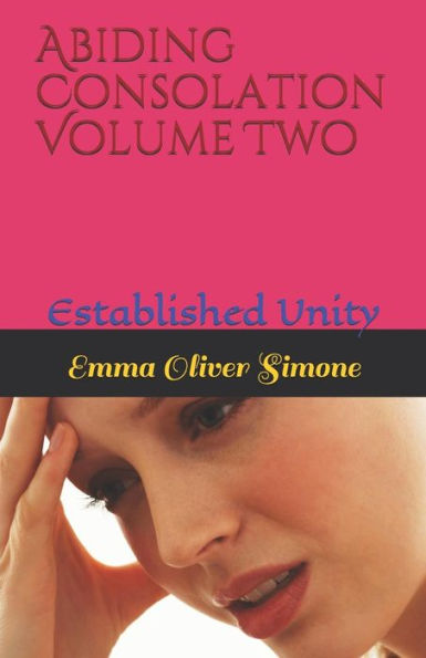 Abiding Consolation: Established Unity VOLUME TWO