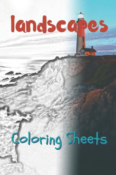 Landscape Coloring Sheets: 30 landscape drawings,coloring sheets adults relaxation, coloring book for kids, for girls, volume 1