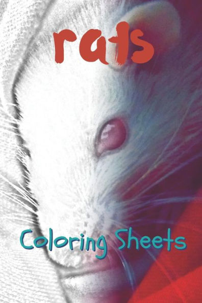 Rat Coloring Sheets: 30 Rat Drawings, Coloring Sheets Adults Relaxation, Coloring Book For Kids, For Girls - 9781797739304