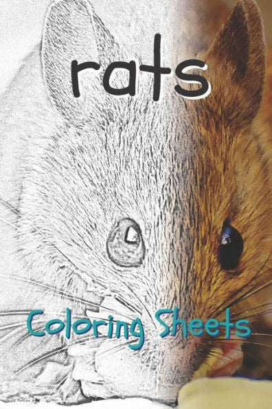 Rat Coloring Sheets: 30 Rat Drawings, Coloring Sheets Adults Relaxation, Coloring Book For Kids, For Girls - 9781797739335