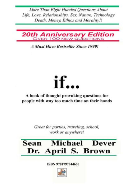IF...A Book Of Thought Provoking Questions For People With Way Too Much Time On Their Hands: 20th Anniversary Edition