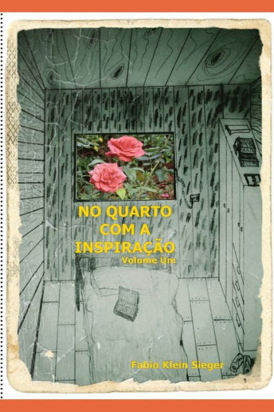 No Quarto Com A Inspira??o: Volume Um