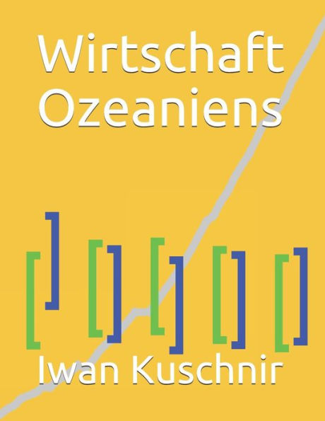 Wirtschaft Ozeaniens (Wirtschaft In Ländern) (German Edition)
