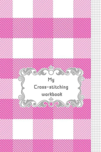 My Cross-Stitching Workbook - 9781797771533