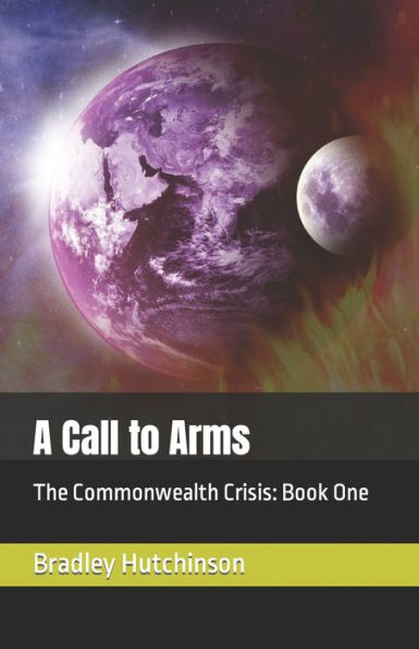 A Call to Arms: The Commonwealth Crisis: Book One