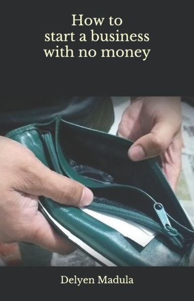 How to start a business with no money