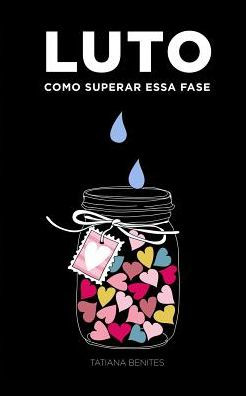 Luto : Como Superar Essa Fase