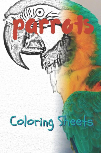 Parrot Coloring Sheets: 30 Parrot Drawings, Coloring Sheets Adults Relaxation, Coloring Book For Kids, For Girls - 9781797819273