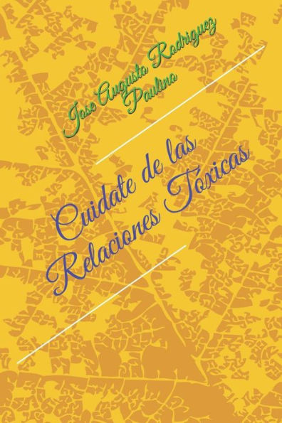 Cuidate de las relaciones t�xicas (Spanish Edition)