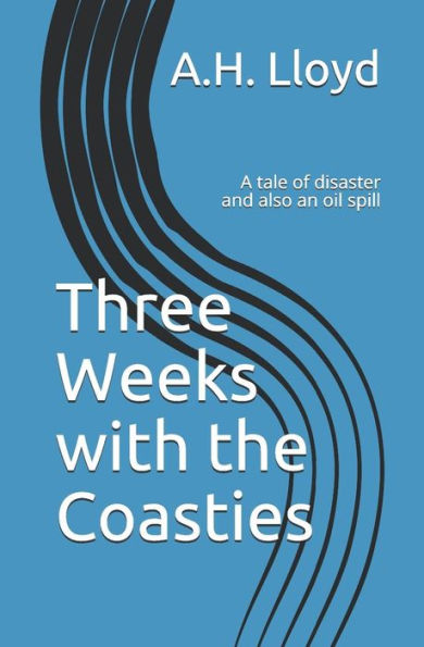 Three Weeks With The Coasties: A Tale Of Disaster And Also An Oil Spill