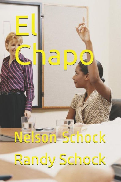 El Chapo: Nelson Schock
