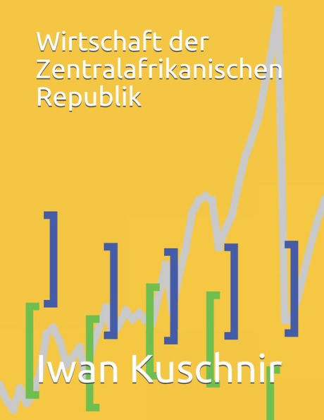Wirtschaft Der Zentralafrikanischen Republik