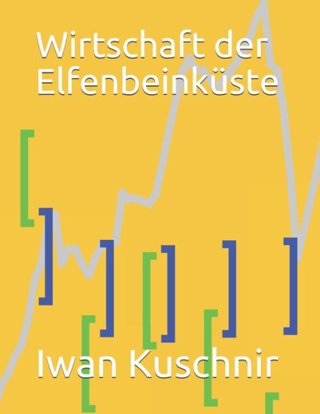 Wirtschaft Der Elfenbeinküste (Wirtschaft In Ländern) (German Edition)