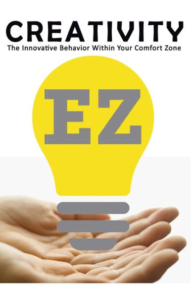 Creatividad: el comportamiento innovador dentro de su zona de confort