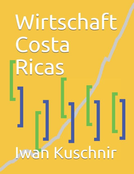 Wirtschaft Costa Ricas (Wirtschaft In Ländern) (German Edition)