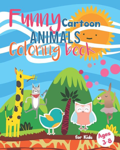 Funny Cartoon Coloring book For kids ages 3-8: Jungle Woodland Preschoolers Bear elephant Horse, Lion, Dog, Giraffe cow Turtle, chicken, monkey, fish, pig Red rat crocodile owl (Funny kids)
