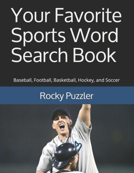 Your Favorite Sports Word Search Book : Baseball, Football, Basketball, Hockey, And Soccer