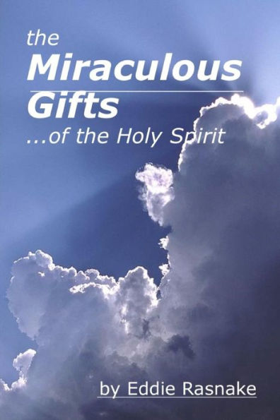 The Miraculous Gifts Of The Holy Spirit