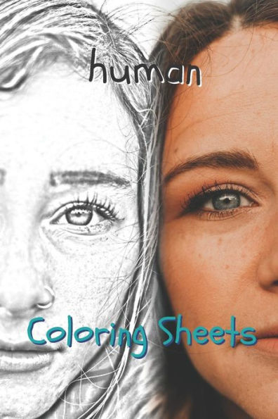 Human Coloring Sheets: 30 human drawings,coloring sheets adults relaxation, coloring book for kids, for girls, volume 4