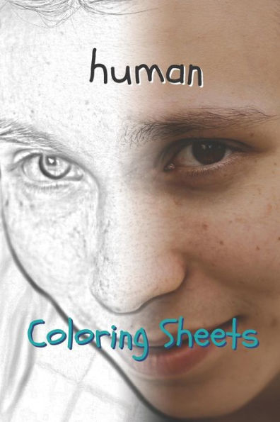 Human Coloring Sheets: 30 human drawings,coloring sheets adults relaxation, coloring book for kids, for girls, volume 6