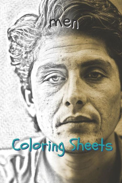 Man Coloring Sheets: 30 Man Drawings, Coloring Sheets Adults Relaxation, Coloring Book For Kids, For Girls - 9781797938981