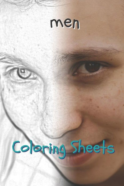 Man Coloring Sheets: 30 Men Drawings, Coloring Sheets Adults Relaxation, Coloring Book For Kids, For Girls - 9781797939056